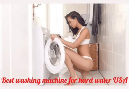 Best washing machine for hard water