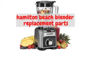 Hamilton Beach Blender Replacement Parts