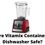 Are Vitamix Containers Dishwasher Safe