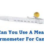 Can You Use A Meat Thermometer For Candy