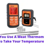 Can You Use A Meat Thermometer To Take Your Temperature