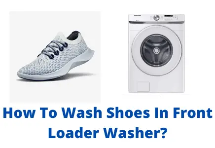 How To Wash Shoes In Front Loader Washer