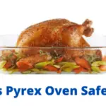 Is Pyrex Oven Safe