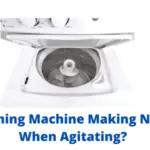 Washing Machine Making Noise When Agitating
