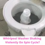 Whirlpool Washer Shaking Violently On Spin Cycle
