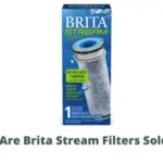 Why Are Brita Stream Filters Sold Out
