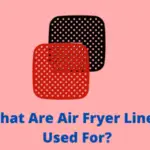 What Are Air Fryer Liners Used For