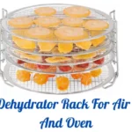 Best Dehydrator Rack For Air Fryer And Oven