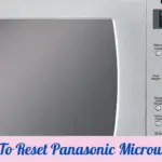 How To Reset Panasonic Microwave