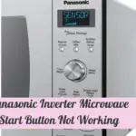 Panasonic Inverter Microwave Start Button Not Working