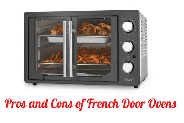 Pros and Cons of French Door Ovens