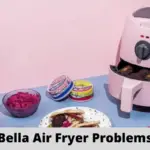 Bella Air Fryer Problems