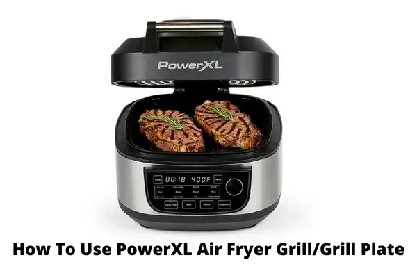 How To Use PowerXL Air Fryer GrillGrill Plate