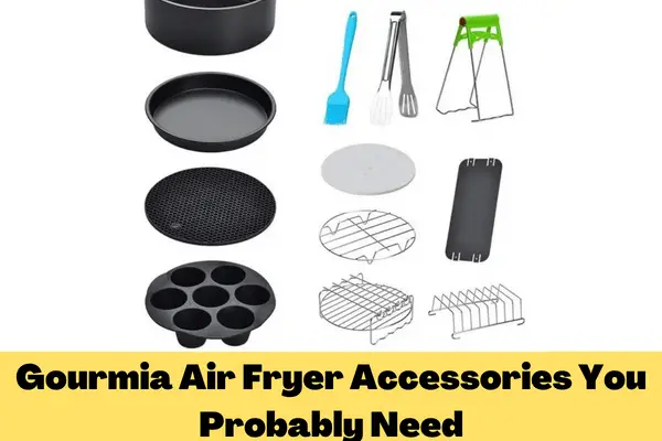 The 15 Gourmia Air Fryer Accessories You Probably Need