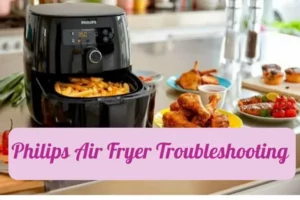 Philips Air Fryer Troubleshooting
