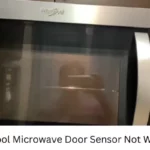 Whirlpool Microwave Door Sensor Not Working