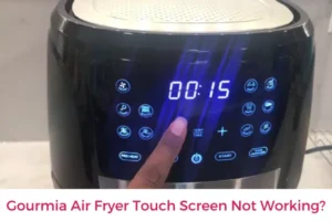 Gourmia Air Fryer Touch Screen Not Working