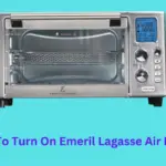How To Turn On Emeril Lagasse Air Fryer