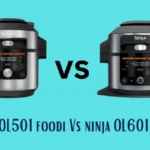 Ninja OL501 foodi Vs ninja OL601 foodi