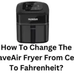 How To Change The NuwaveAir Fryer From Celsius To Fahrenheit?