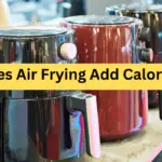 Does Air Frying Add Calories