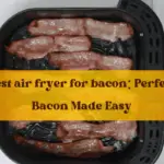 Best air fryer for bacon