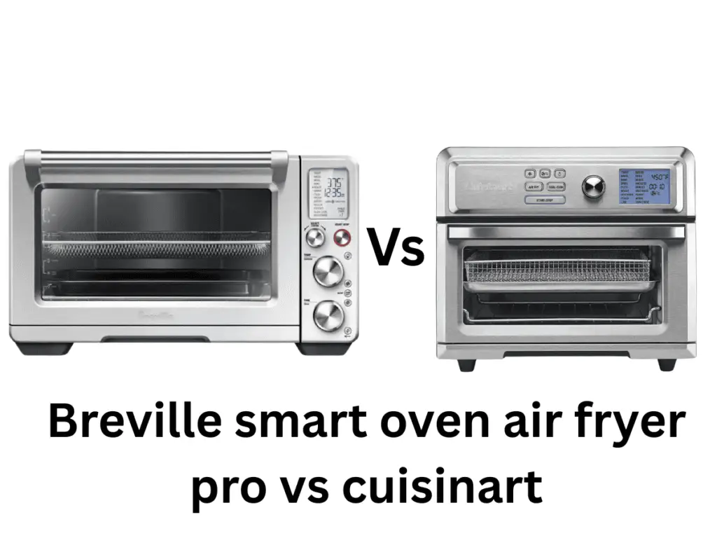 Breville smart oven air fryer pro vs cuisinart