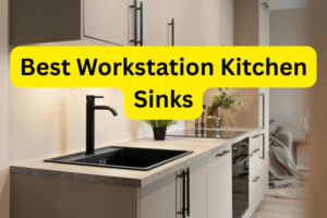 Best Workstation Kitchen Sinks