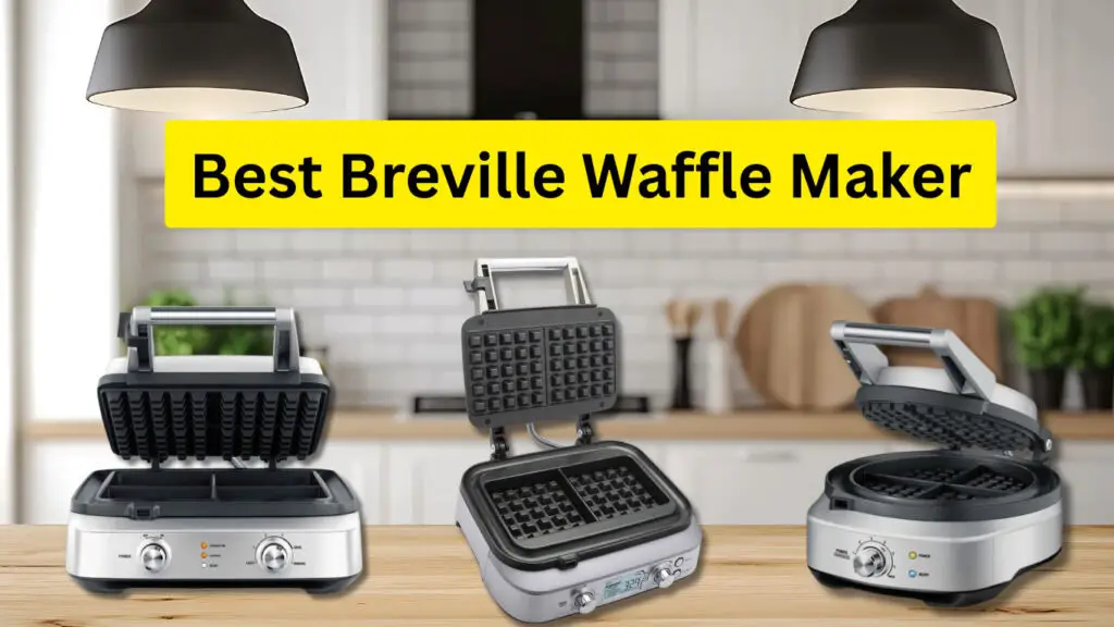 Best Breville Waffle Maker