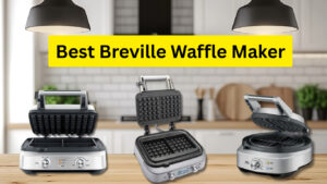 Best Breville Waffle Maker