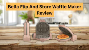 Bella Flip And Store Waffle Maker Review