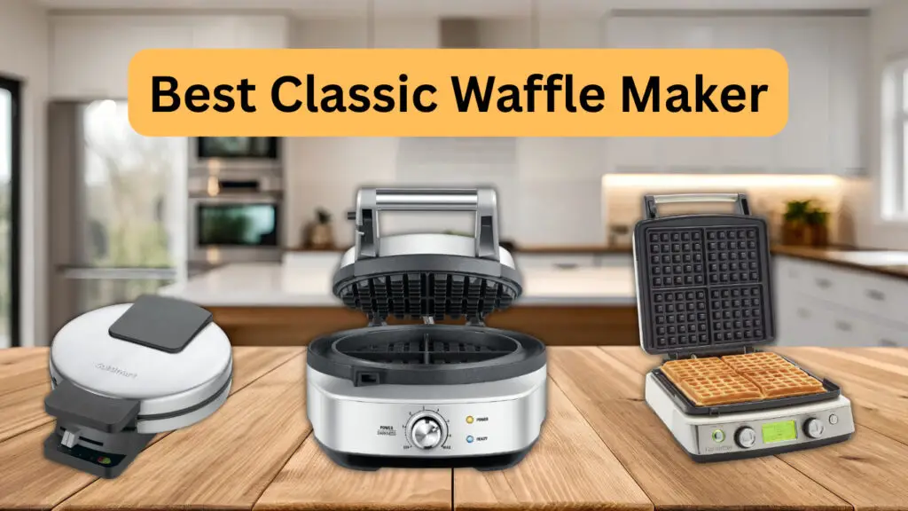 Best Classic Waffle Maker