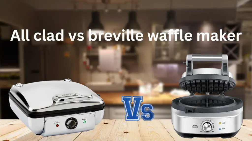 all clad vs breville waffle maker