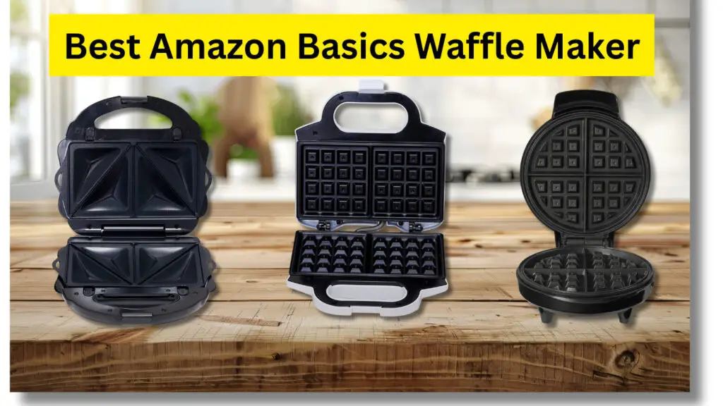 Best Amazon Basics Waffle Maker