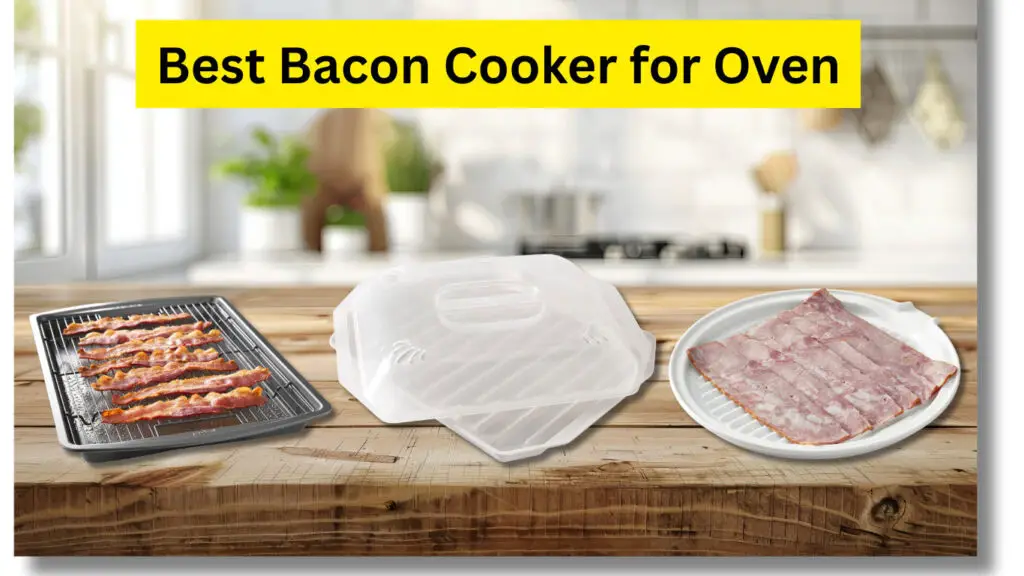 Best Bacon Cooker for Oven