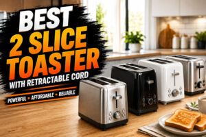 best 2 slice toaster with retractable cord
